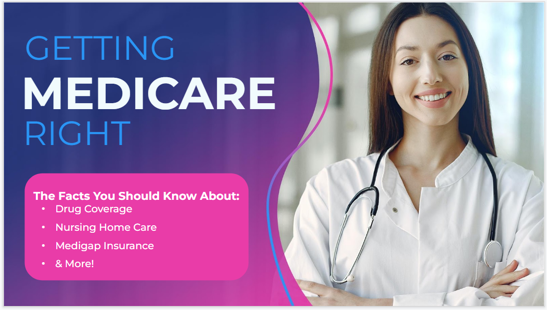 Getting Medicare Right (Drug Coverage, Nursing Home Care, Medigap & More) - FMO