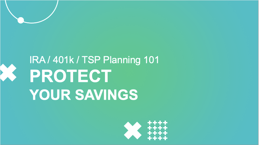 Webinar Version - IRA-401k-TSP Planning 101 - FMO