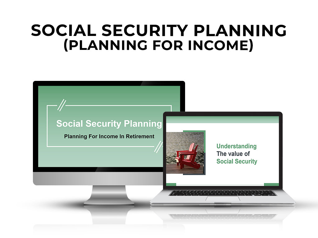 Social Security Planning (Planning for Income) - Member Access