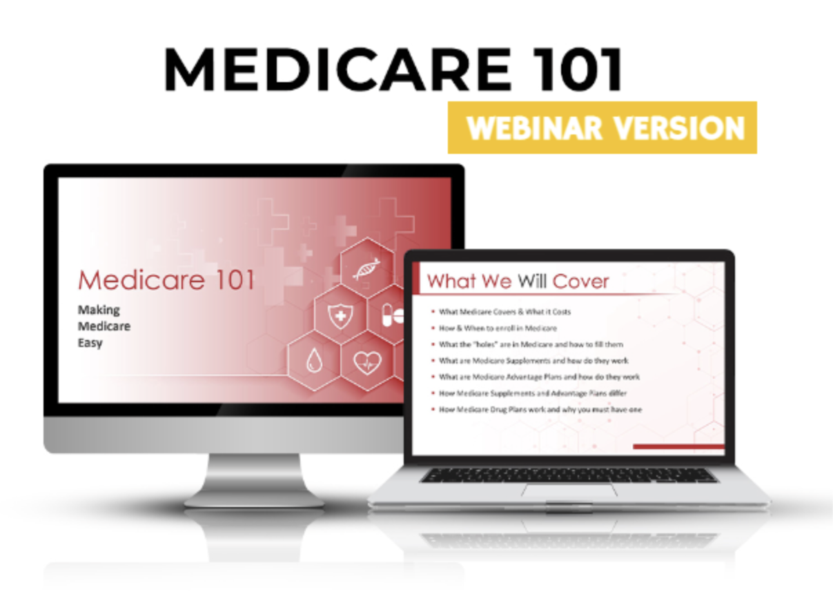 Webinar Version - Medicare 101 Seminar Presentation (member access)