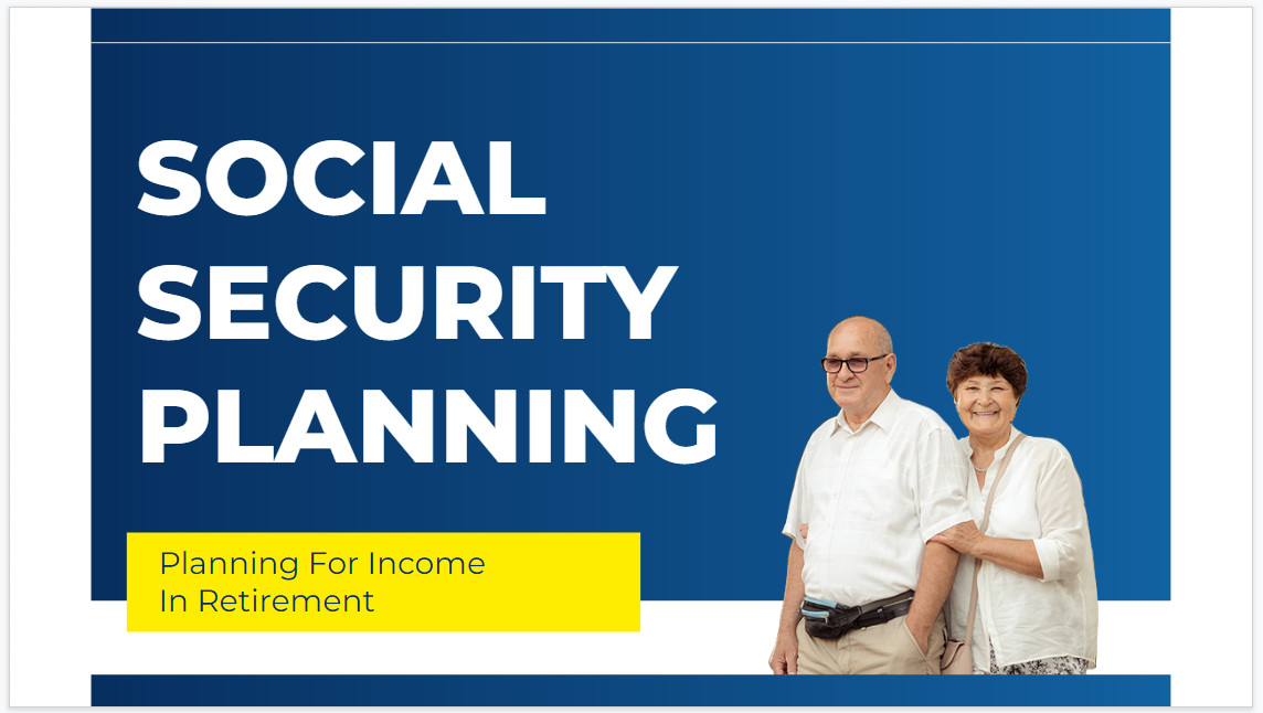 Social Security Planning (Planning for Income)