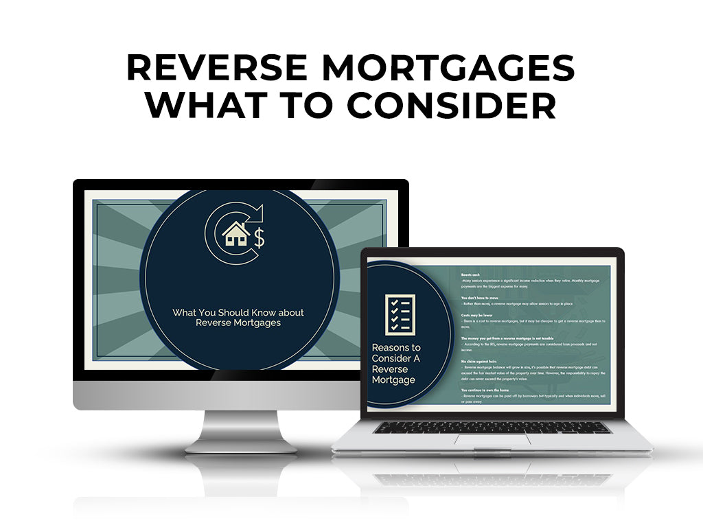 Reverse Mortgages, What To Consider - Member Access