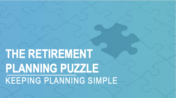 The Retirement Planning Puzzle - Keeping Planning Simple