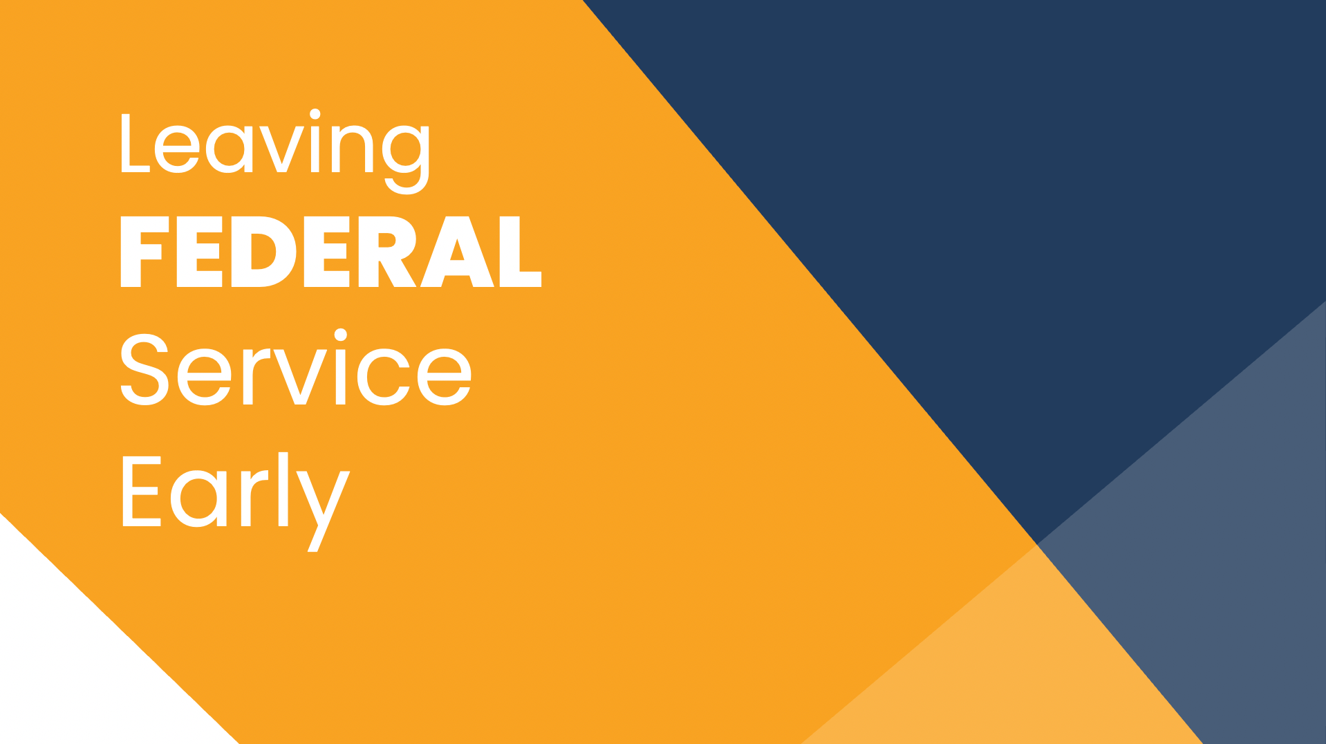 Leaving Federal Service Early - Member Access
