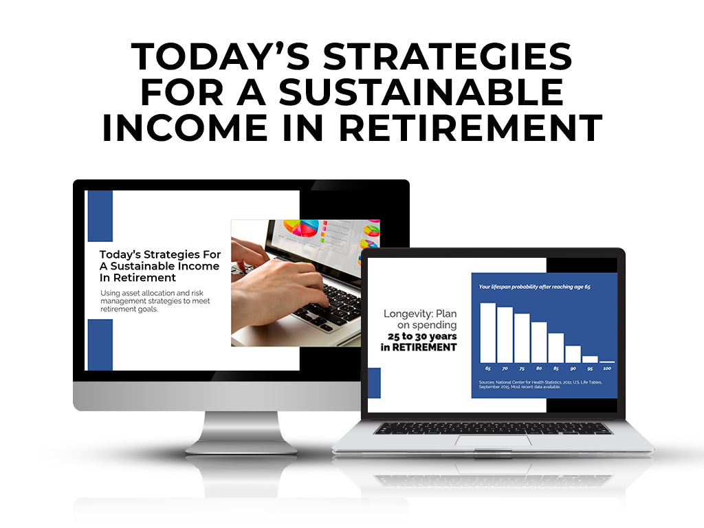 Today’s Strategies For A Sustainable Income In Retirement