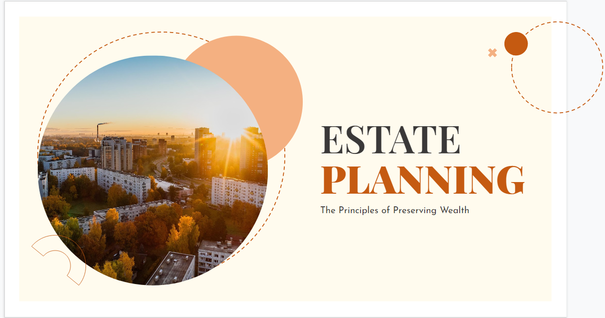 Estate Planning-The Principles of Preserving Wealth